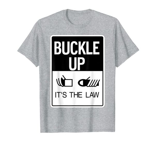 

buckle up it's the law seat belt sign shirt, White;black