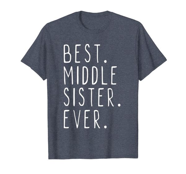 

middle sister ever cool gift t-shirt t-shirt, White;black