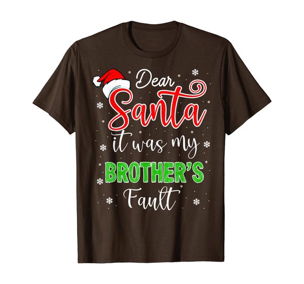 

dear santa it was my brother's fault t-shirt, White;black