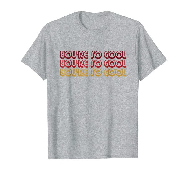 

you're so cool retro shirt, White;black
