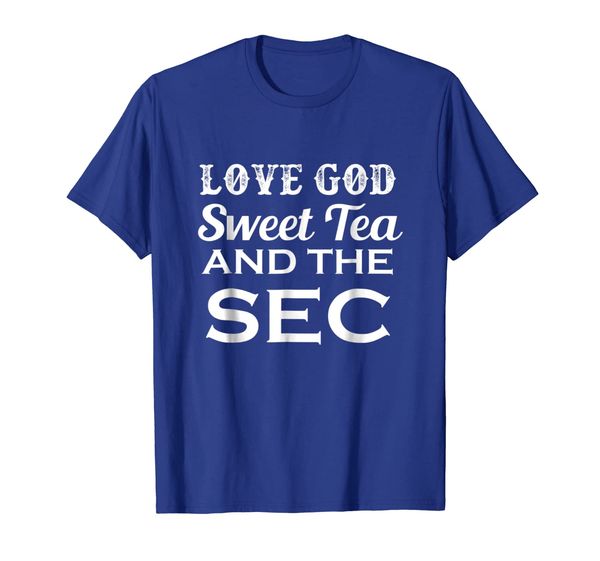 

Love God Sweet Tea And The Sec T Shirt, Mainly pictures