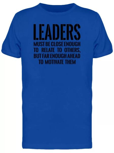 

leaders, motivation quote tee men's -image by shutterstock, White;black
