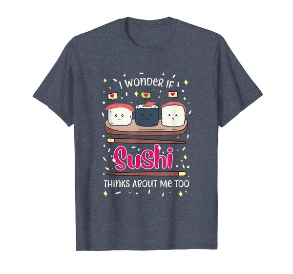 

funny sushi rolls i wonder if sushi thinks about me too gift, White;black