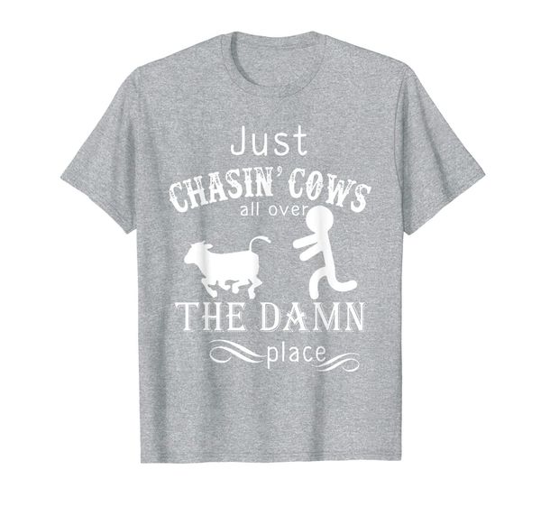 

just chasin' cows all over the damn place funny farm tshirt t-shirt, White;black