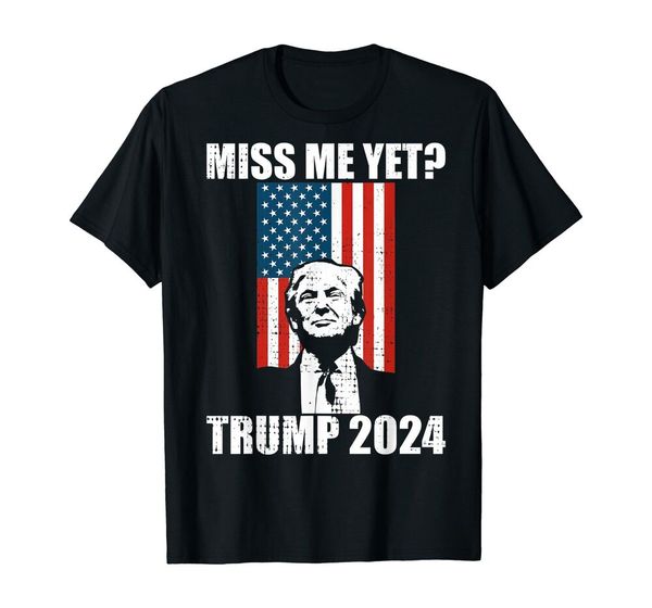 

miss me yet funny president re elect trump 2024 t-shirt s-5xl, White;black