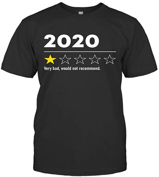 

2020 very bad would not recommend shirt funny 1 star rating gift t-shirt, White;black