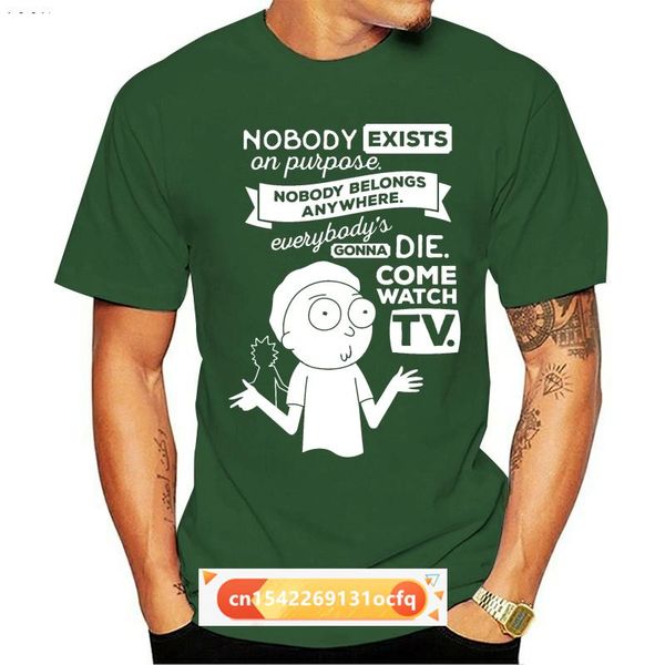 

men's t-shirts men t shirt nobody exists on purpose belongs anywhere everybody s gonna die come watch tv women t-shirt, White;black