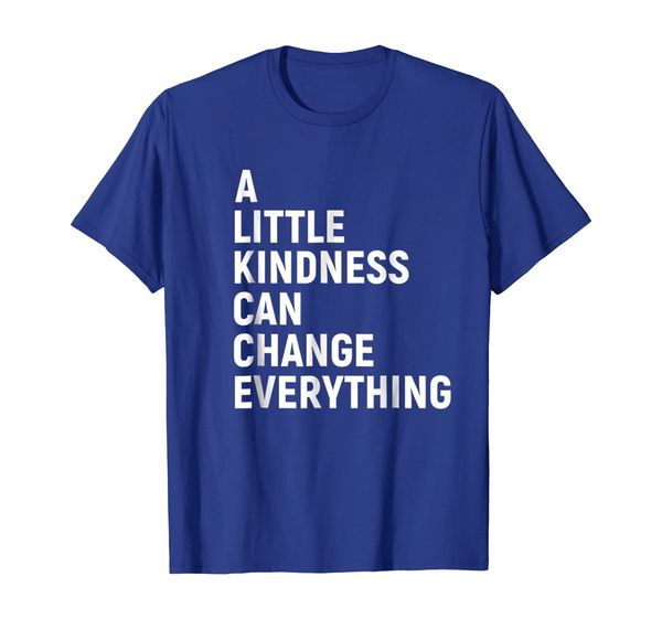 

a little kindness can change everything kind t-shirt, White;black