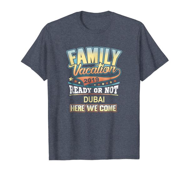 

dubai family vacation 2019 shirt, White;black