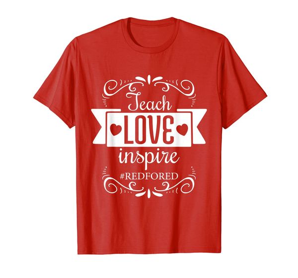 

teach love inspire red for ed - teacher support gift t-shirt, White;black