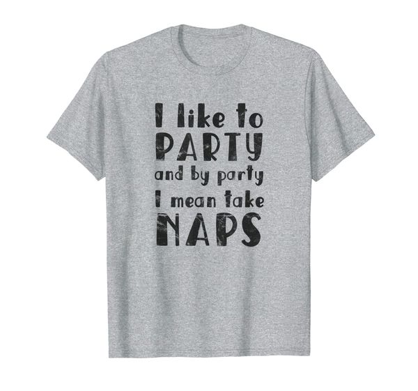 

i like to party and by party i mean take naps dark t-shirt, White;black