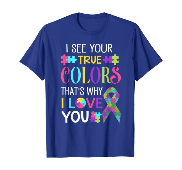 

i see your true colors that's why i love you gift t-shirt, White;black
