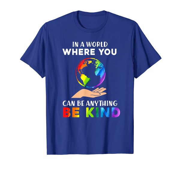 

in a world where you can be anything be kind lgbt tshirt, White;black