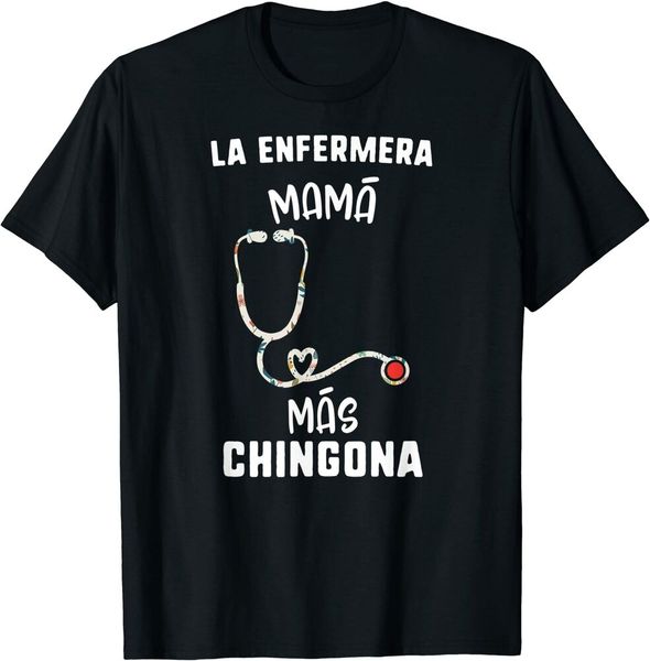 

mother's day la enfermera mamÃ¡ mÃ¡s chingona nurse tshirt size s-5xl, White;black