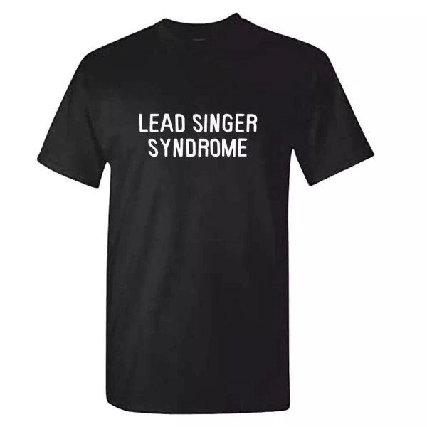 

lead singer syndrome tshirt - mens boy band tour funny arrogant gift drummer, White;black