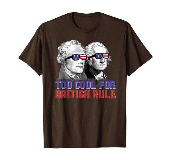 

too cool for british rule hamilton washington 4th of july t-shirt, White;black