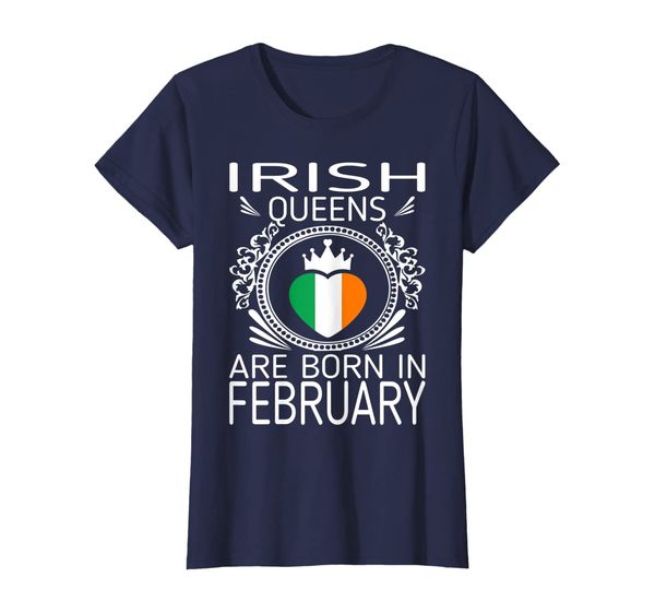 

Womens Irish Queens Are Born In February Gift Tshirt, Mainly pictures