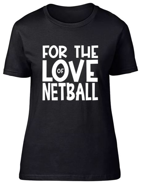 

for the love of netball fitted womens ladies t shirt, White;black