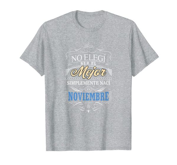 

camisa de hombre para cumpleanos en noviembre in spanish t-shirt, White;black