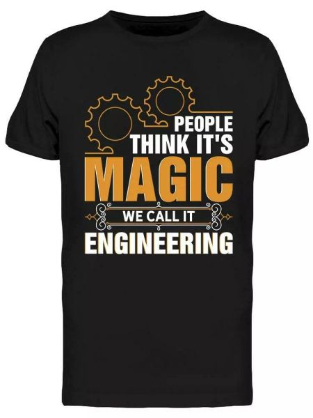 

it's not magic it's engineering tee men's -image by shutterstock, White;black