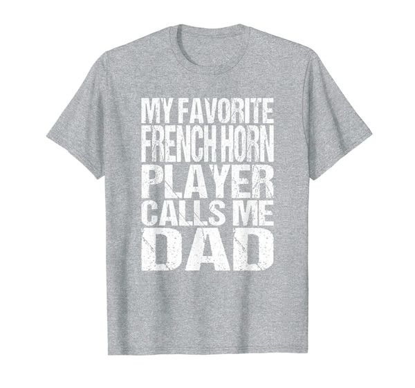 

mens my favorite french horn calls me dad marching band t-shirt, White;black