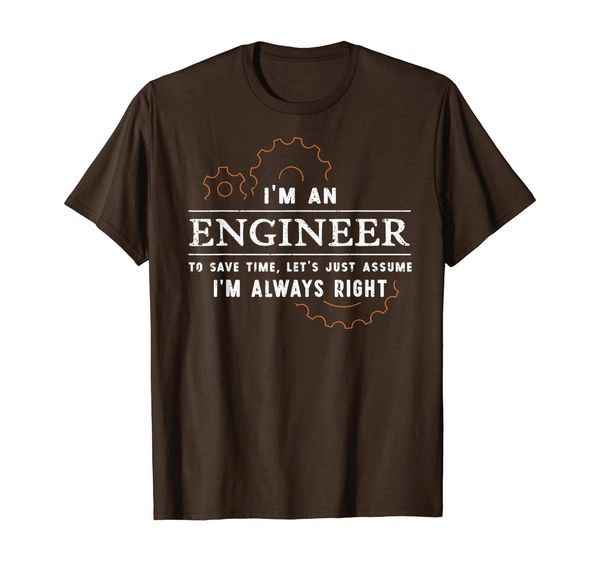 

i'm an engineer i'm always right t-shirt, White;black