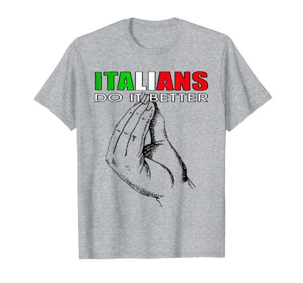 

italians do it better funny t-shirt tee, White;black