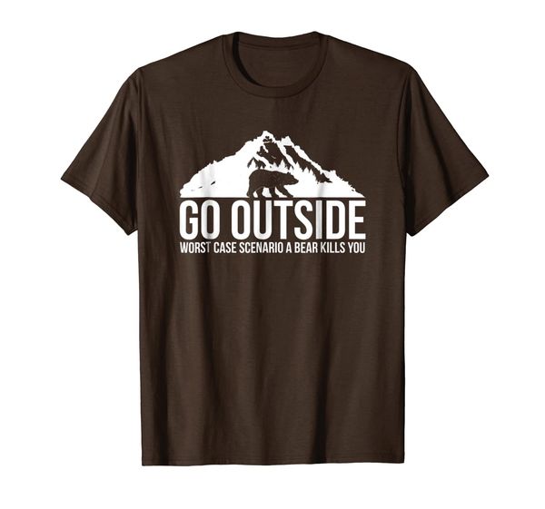 

Go Outside Worst Case Scenario a Bear Kills You Shirt, Mainly pictures