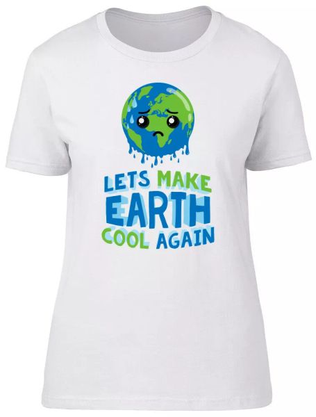 

let's make earth cool again climate change ladies womens fitted t-shirt, White;black