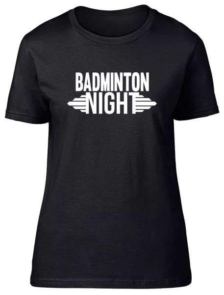 

Badminton Night Fitted Womens Ladies T Shirt, White;black