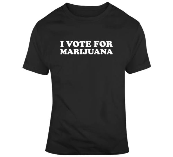 

i vote for marijuana funny weed t shirt, White;black
