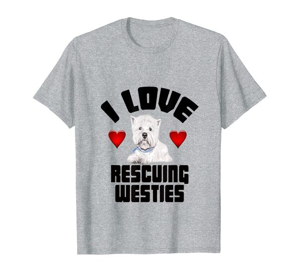 

i love rescuing westies west highland terrier westie rescue. t-shirt, White;black