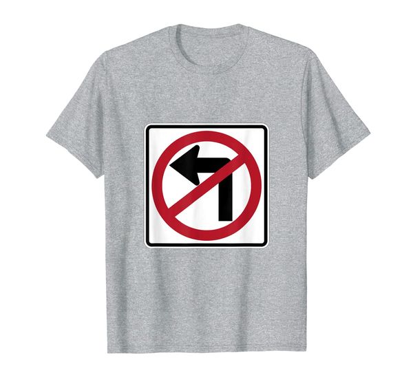 

no left turn driving road sign t-shirt, White;black