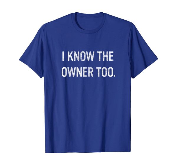 

Funny Bartender Bouncer Shirt | I Know The Owner Too, Mainly pictures