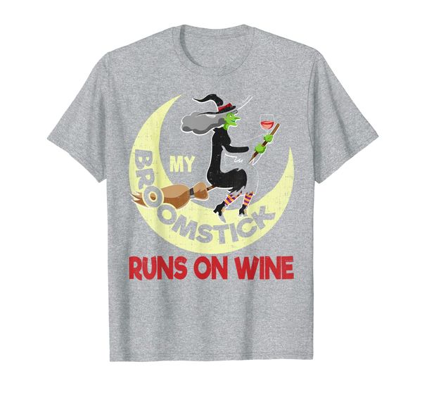 

My Broomstick Runs On Wine - Funny Witch T-Shirt, Mainly pictures