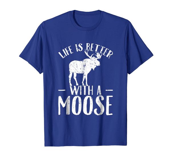 

Life Is Better With A Moose T-Shirt - Moose Lover Shirt, Mainly pictures