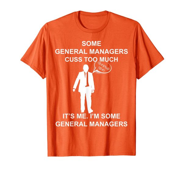

some general managers cuss too much i'm general managers t-shirt, White;black