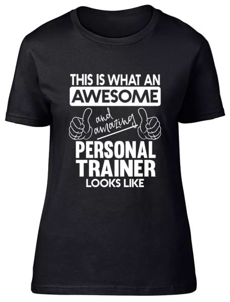 

This is what an Awesome Amazing Personal Trainer Look Like Fitted Ladies T Shirt, White;black