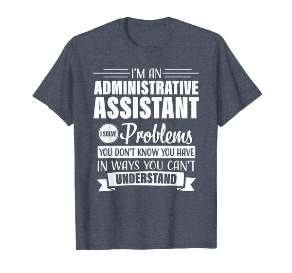

administrative assistant funny appreciation gift tshirt, White;black
