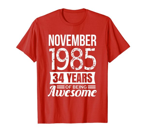 

november 1985 34th birthday, 34 years of being awesome gift t-shirt, White;black