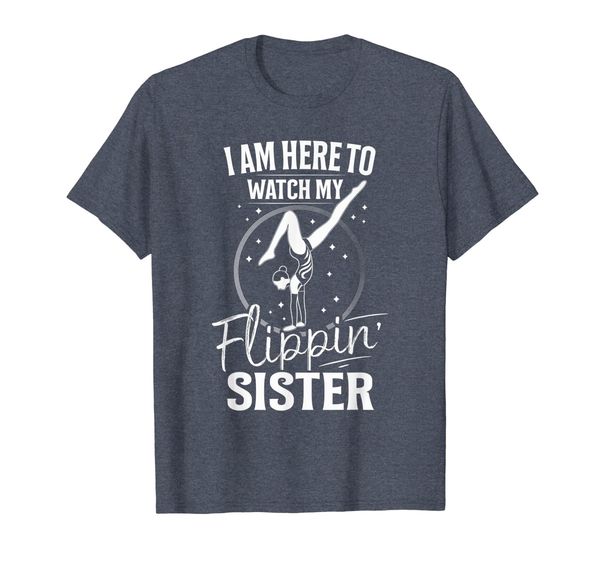 

fun cute gymnast i'm here to watch my flippin' sister shirt, White;black
