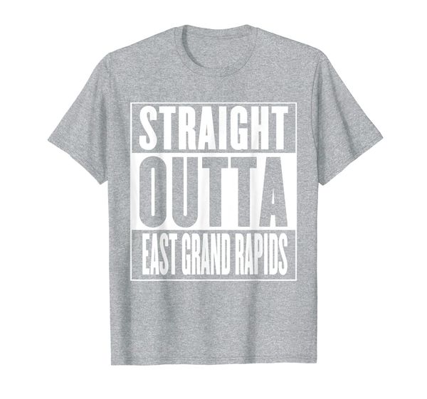

Straight Outta East Grand Rapids T-Shirt, Mainly pictures