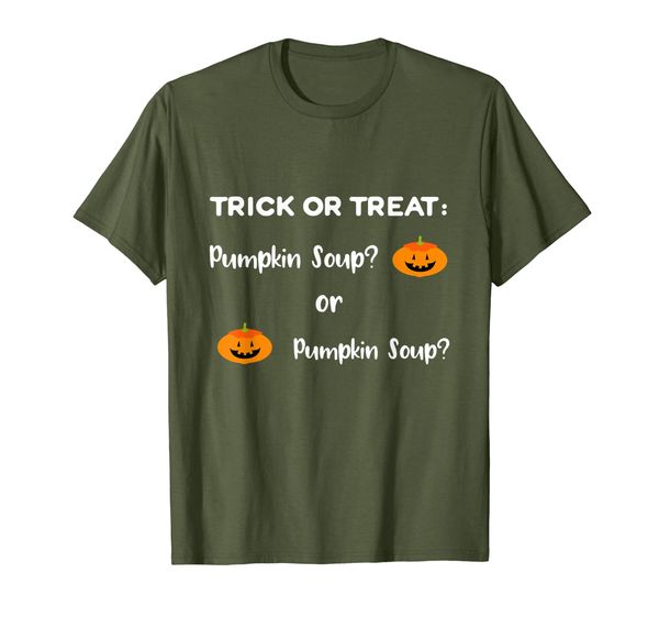 

Trick or Treat Pumpkin Soup Funny Novelty Text Tshirt, Mainly pictures