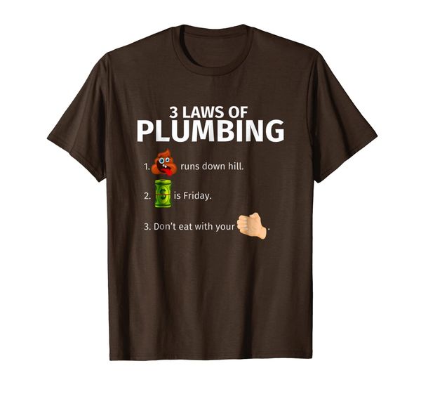 

3 Laws Of Plumbing | Funny Plumber T-Shirt Gift, Mainly pictures