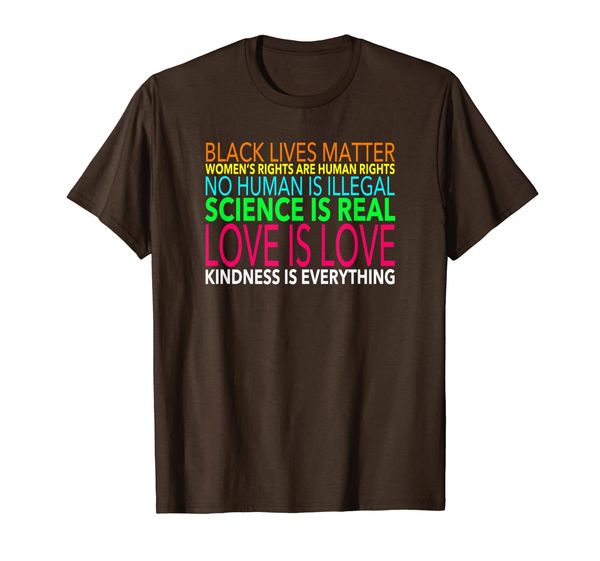 

science is real, love is love, kindness is everything t-shirt, White;black