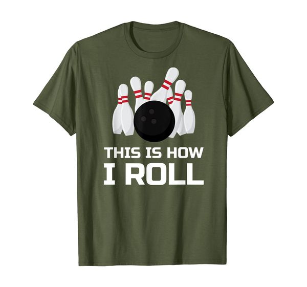 

bowling humor, joke, pun - how i roll - love to bowl gift t-shirt, White;black