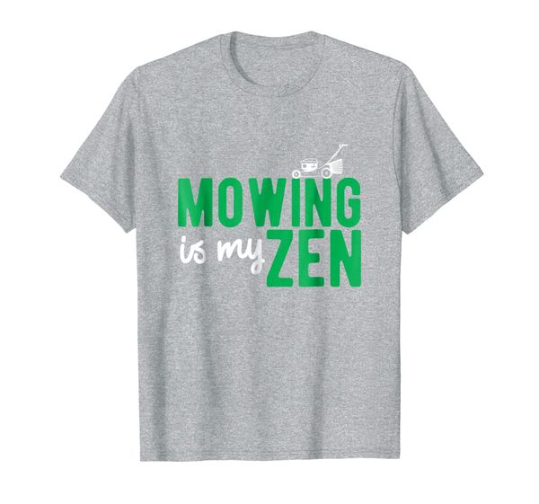 

mowing is my zen home landscape artist, White;black