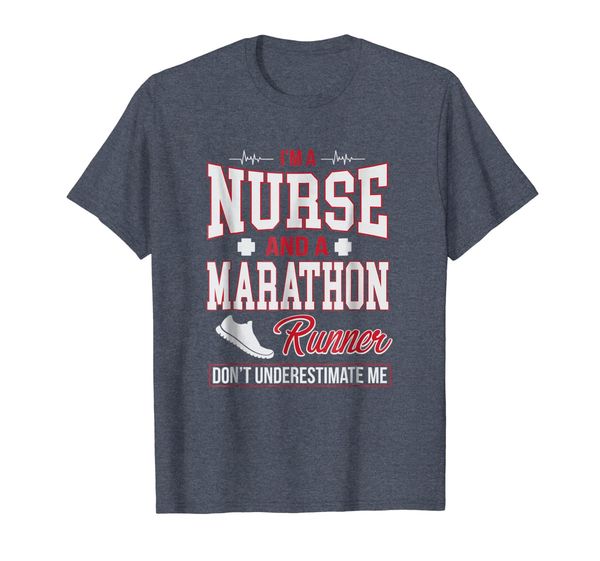 

I'm A Nurse And A Marathon Runner Athletic Nurse T-Shirt, Mainly pictures