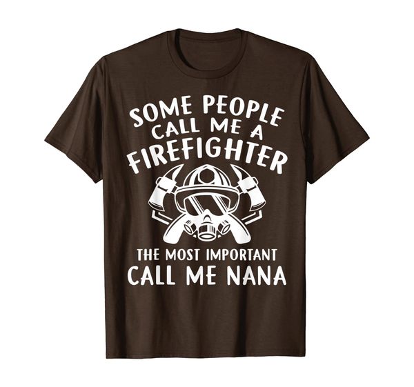 

a firefighter most important call me nana t-shirt, White;black