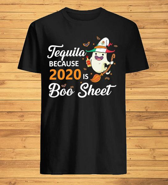 

tequila because 2020 is boo sheet halloween t-shirt, White;black